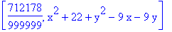 [712178/999999, x^2+22+y^2-9*x-9*y]